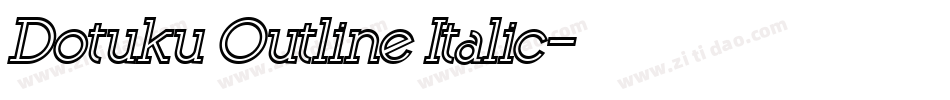 Dotuku Outline Italic字体转换